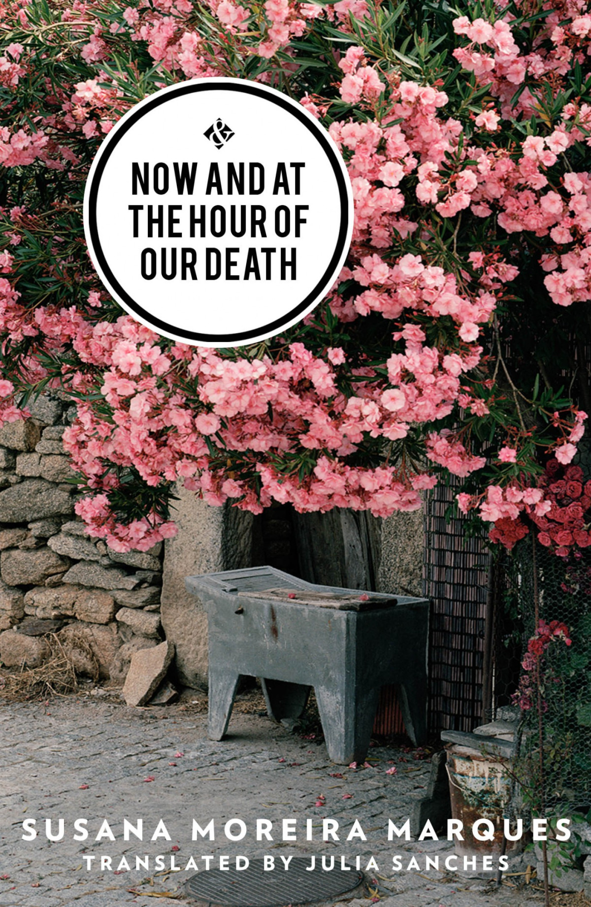 Now And At The Hour Of Our Death Susana Moreira Marques