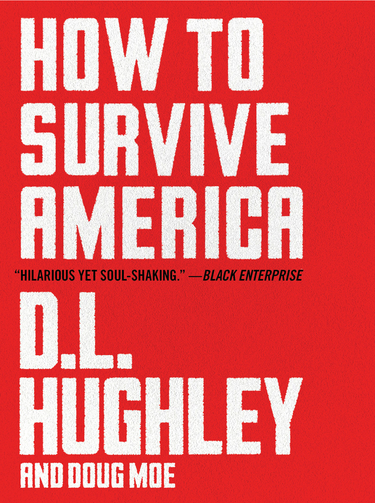 Hughley D L How To Survive America Hughley D L