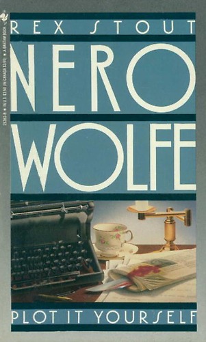 Rex Stout Nero Wolfe 32 Plot It Yourself Rex Stout