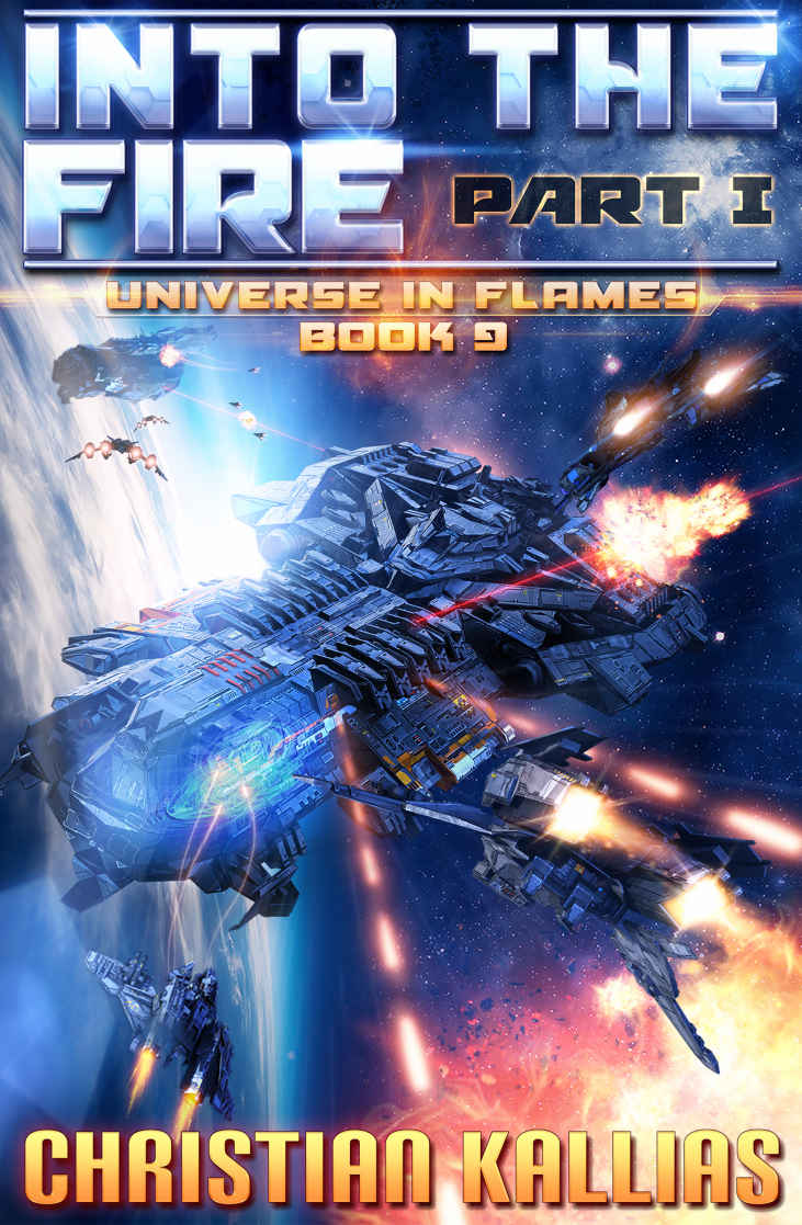 Into The Fire Part I Requiem Of Souls Universe In Flames Book 9 Christian Kallias