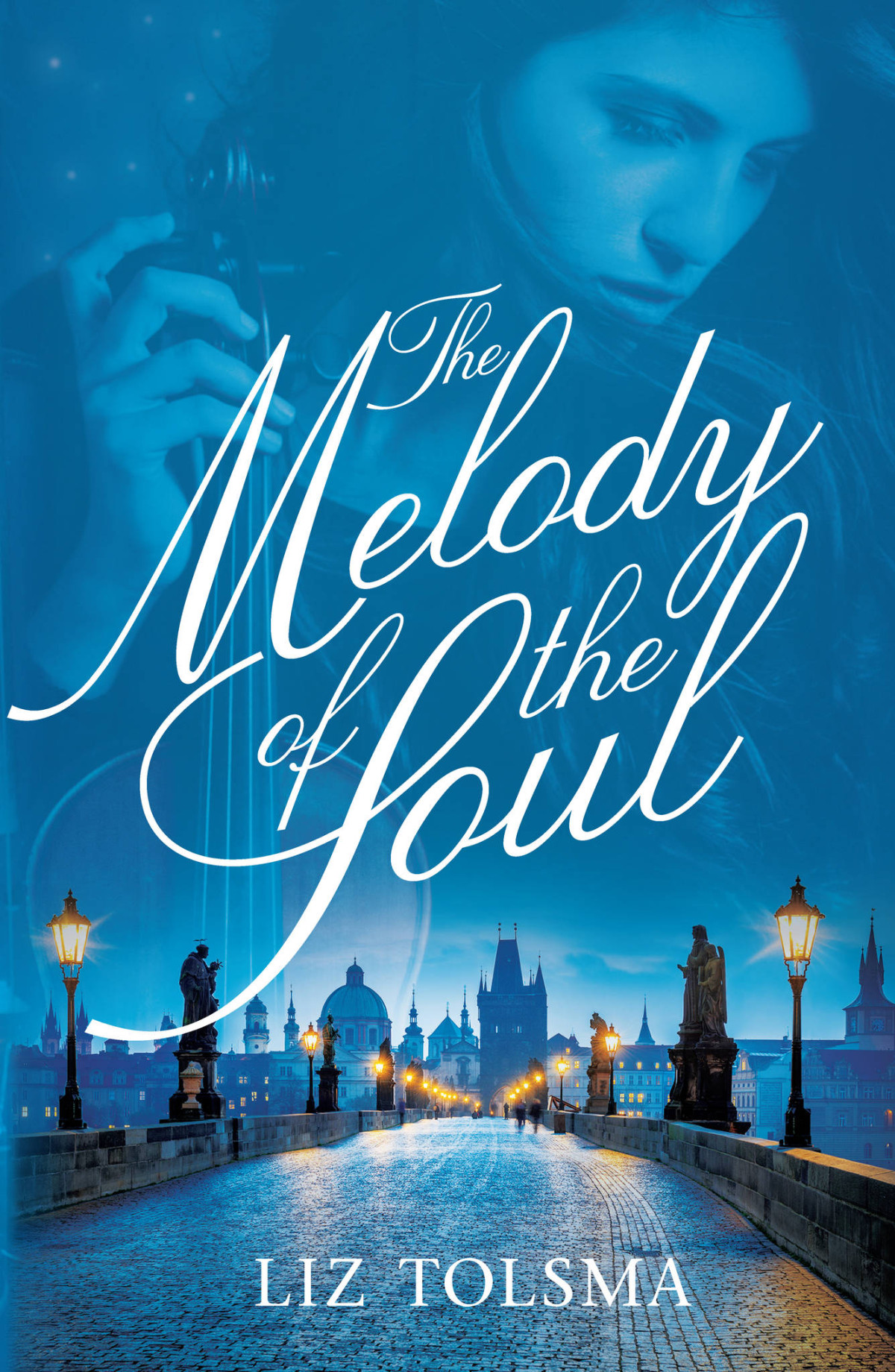 The Melody Of The Soul Liz Tolsma