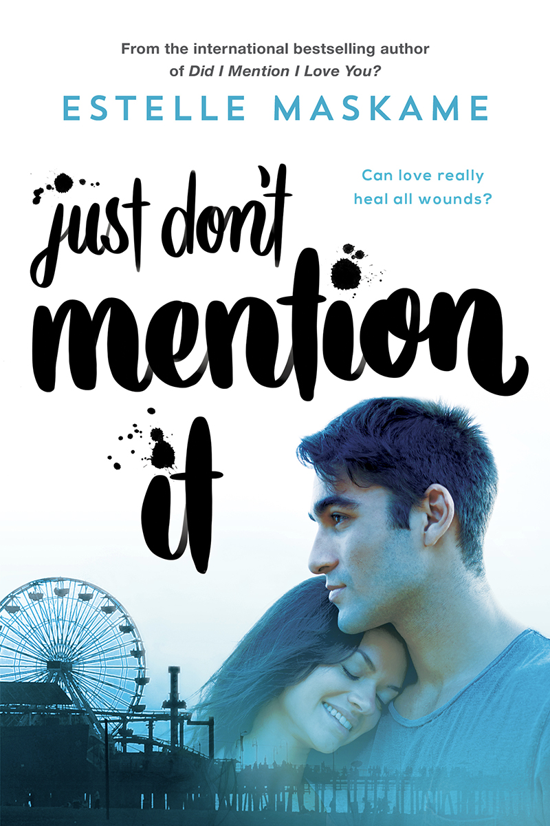 Just Dont Mention It Estelle Maskame
