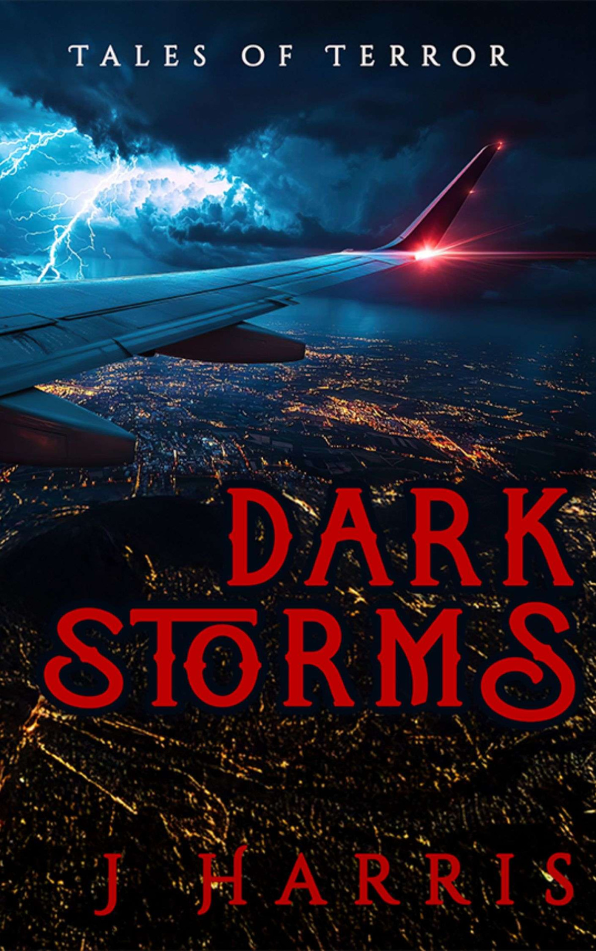 Dark Storms Tales Of Terror J Harris