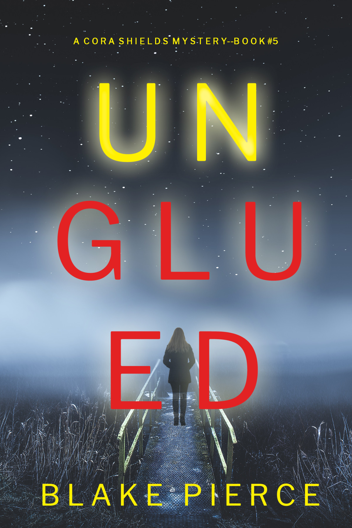 Unglued Blake Pierce