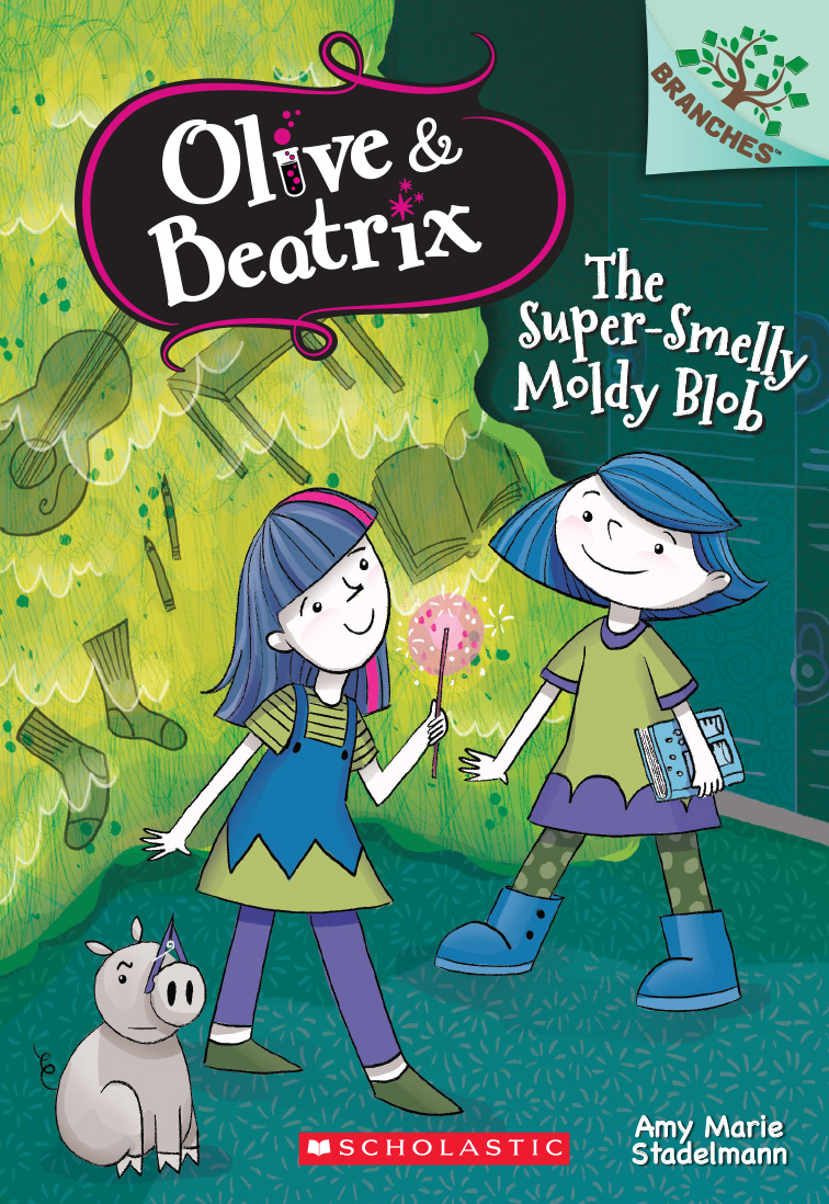The Supersmelly Moldy Blob A Branches Book Olive Beatrix 2 Amy Marie Stadelmann