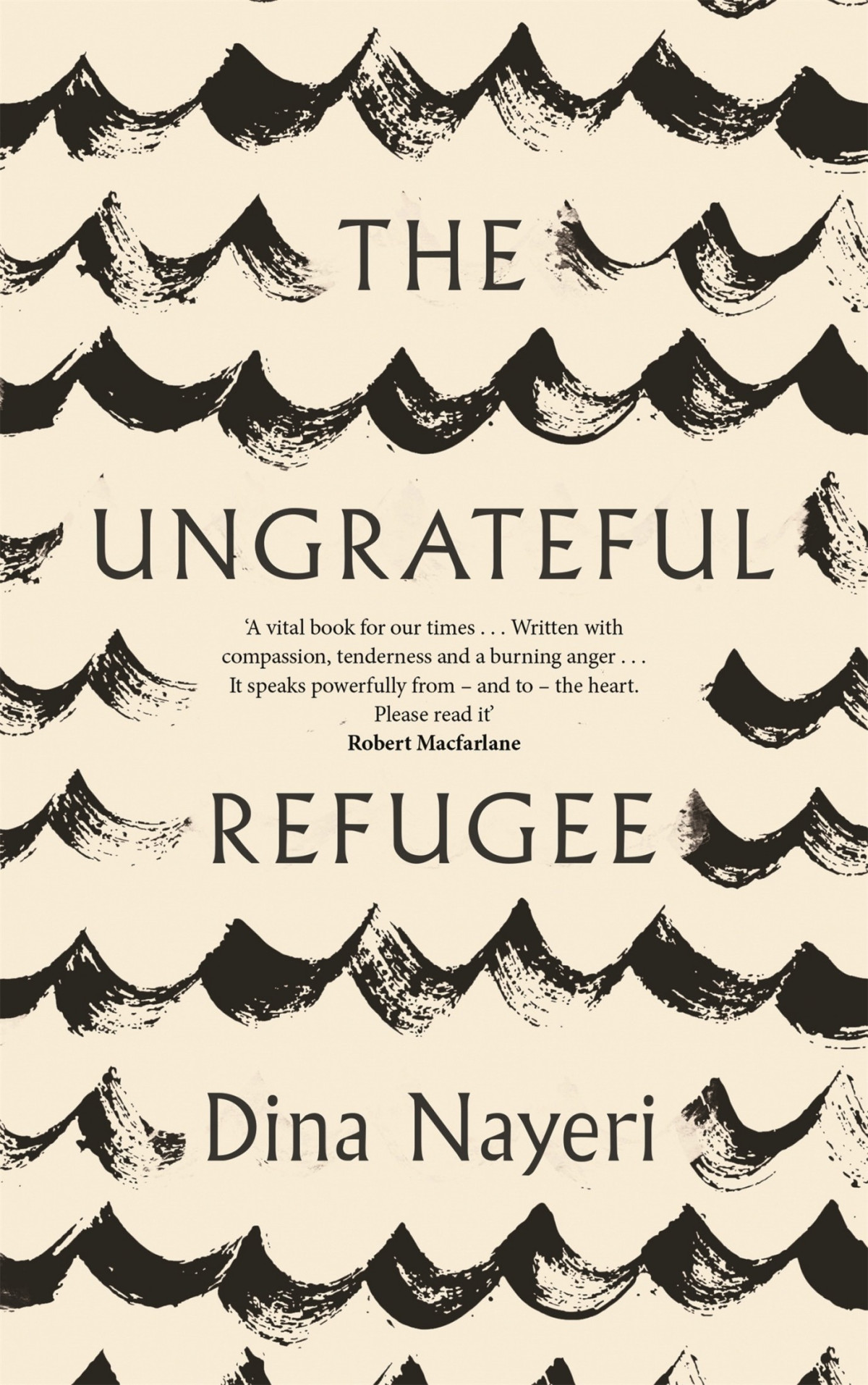 The Ungrateful Refugee Dina Nayeri
