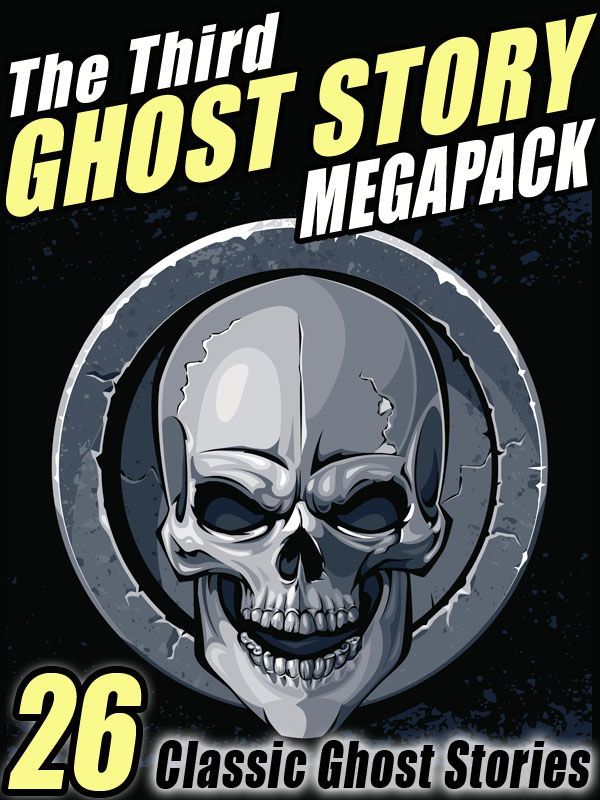 The Third Ghost Story Megapack Wildside Press