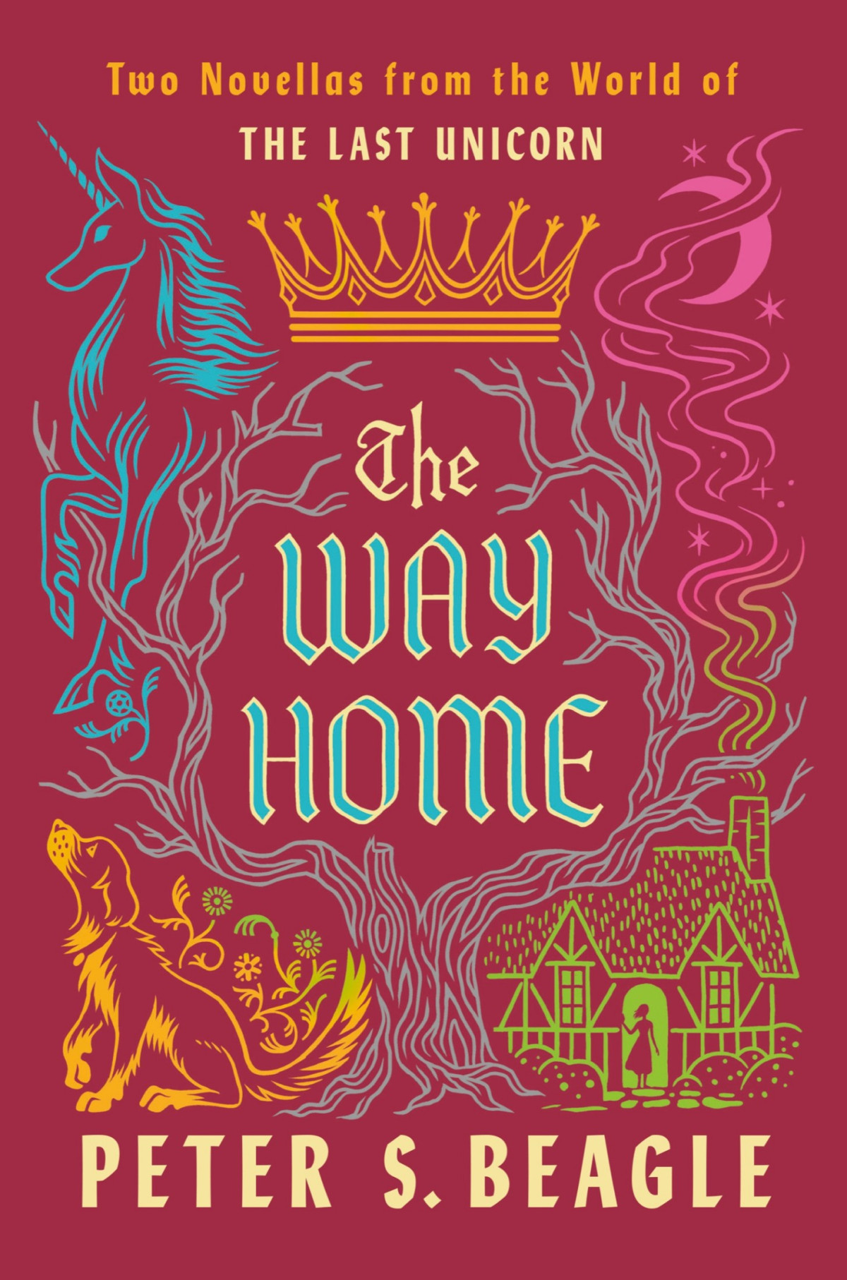 The Way Home Two Novellas From The World Of The Last Unicorn Peter S Beagle