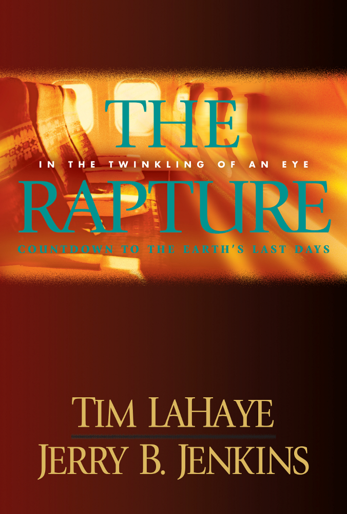 The Rapture Evil Advances Before They Were Left Behind Tim Lahaye Jerry B Jenkins