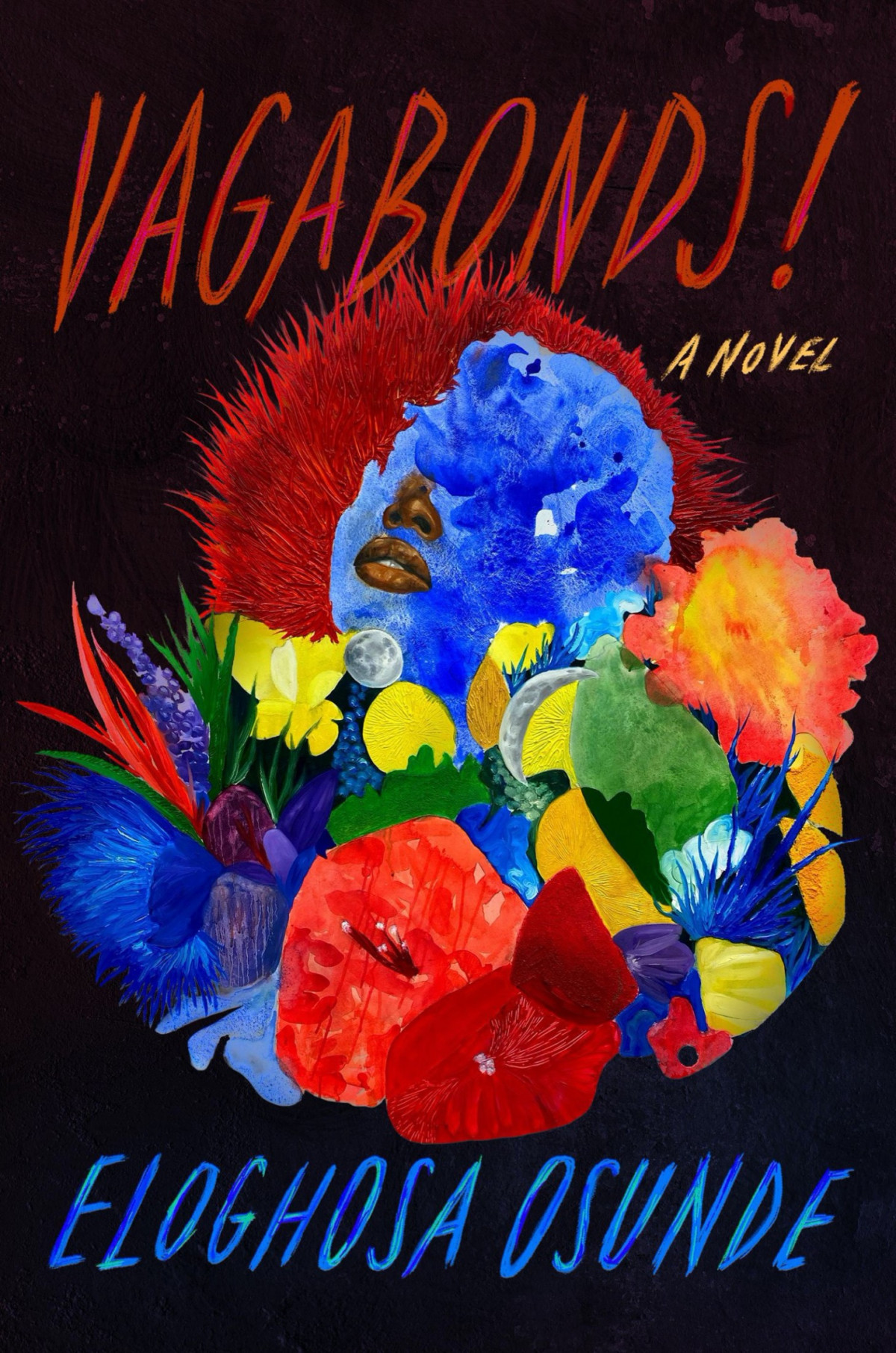 Vagabonds A Novel Eloghosa Osunde