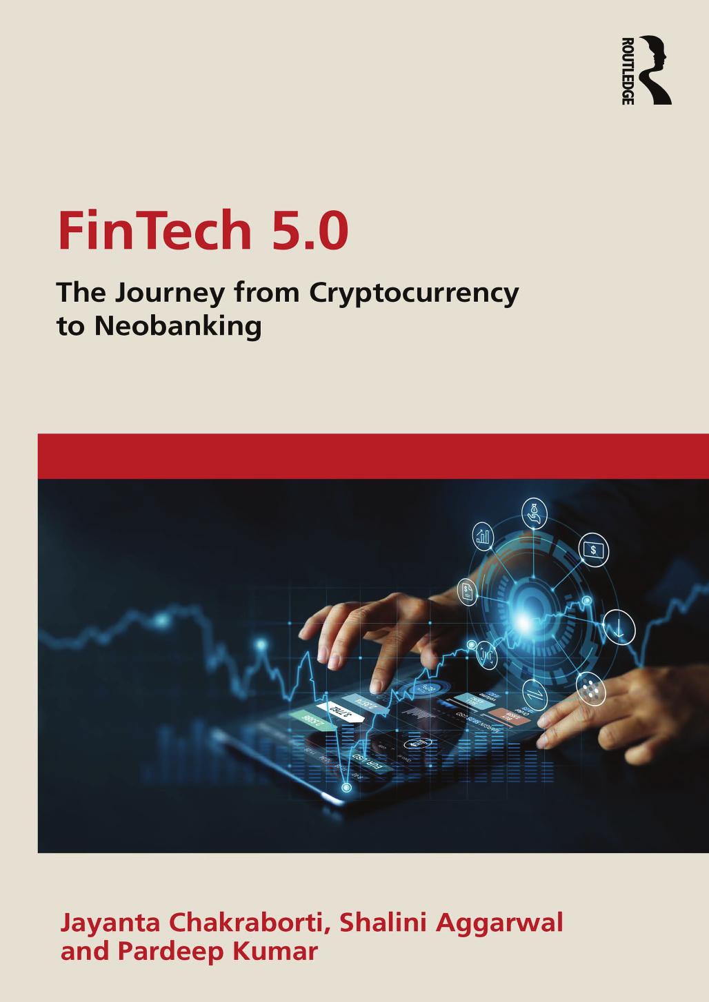 Fintech 50 The Journey From Cryptocurrency To Neobanking Jayanta Chakraborti Shalini Aggarwal Pardeep Kumar