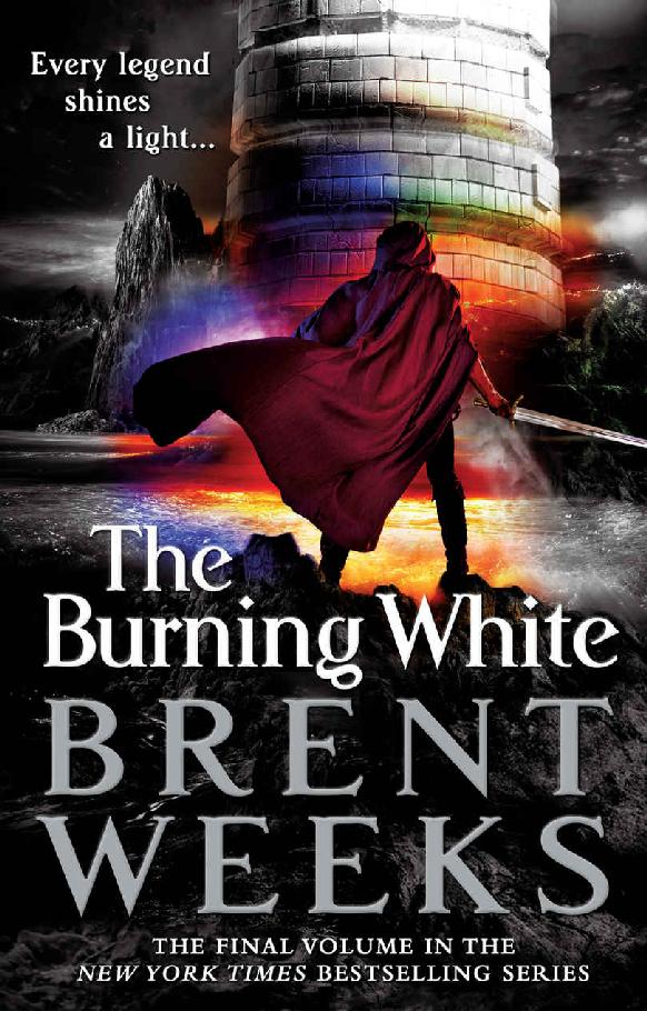 Weeks Brent Lightbringer 05 The Burning White Brent Weeks