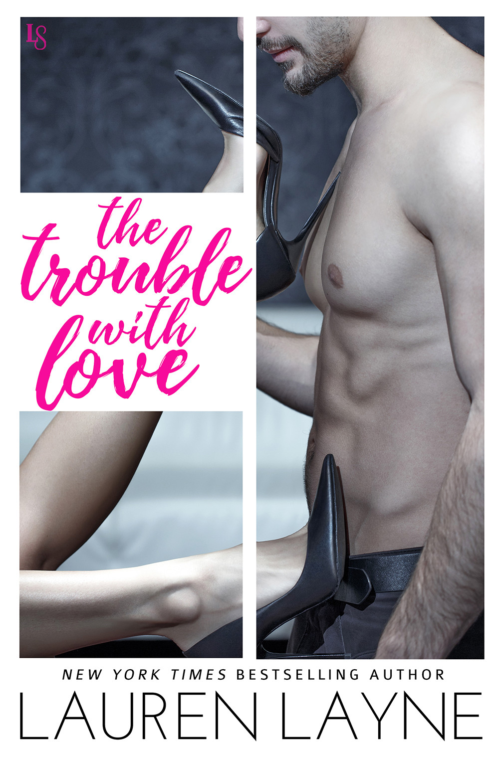The Trouble With Love Lauren Layne