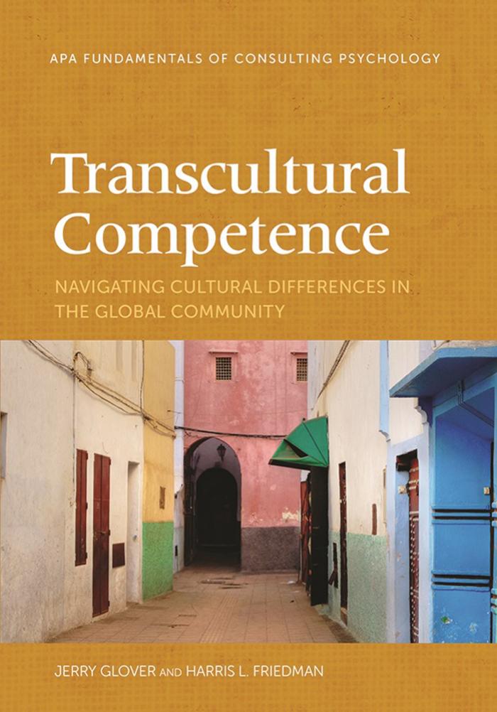 Transcultural Competence Navigating Cultural Differences In The Global Community Fundamentals Of Consulting Psychology Series 1st Edition Glover