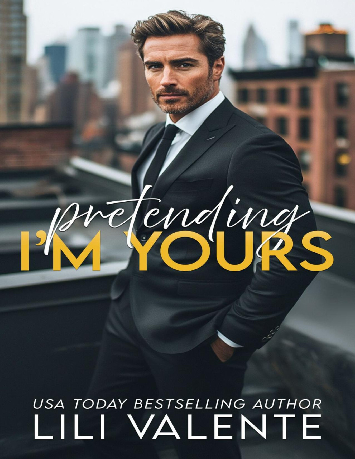 Pretending Im Yours An Age Gap Romance Forbidden Billionaires Book 3 Lili Valente
