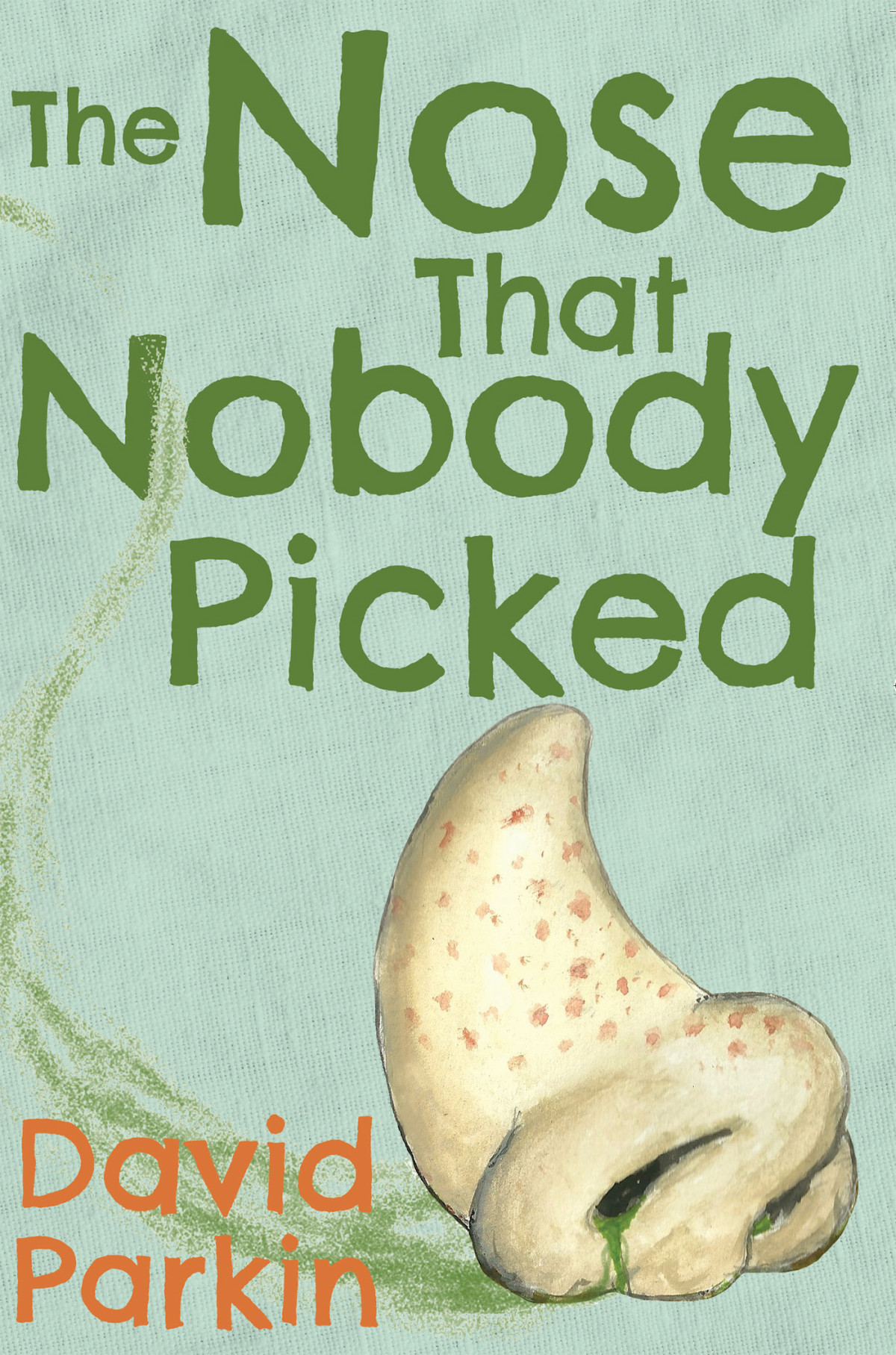 The Nose That Nobody Picked David Parkin