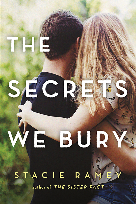 The Secrets We Bury Stacie Ramey
