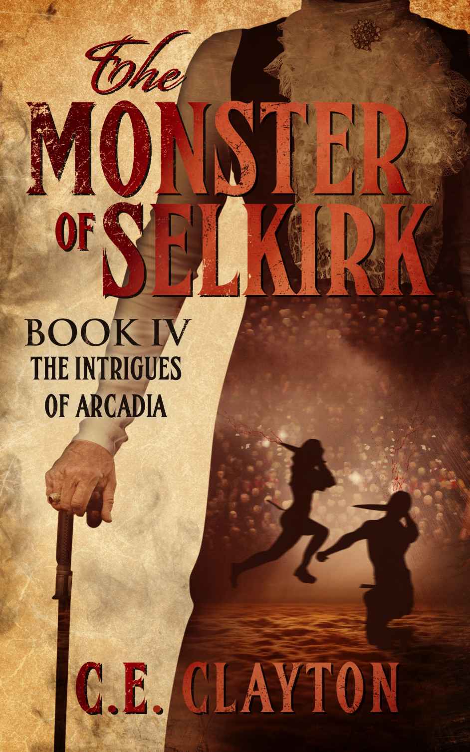 The Intrigues Of Arcadia C E Clayton