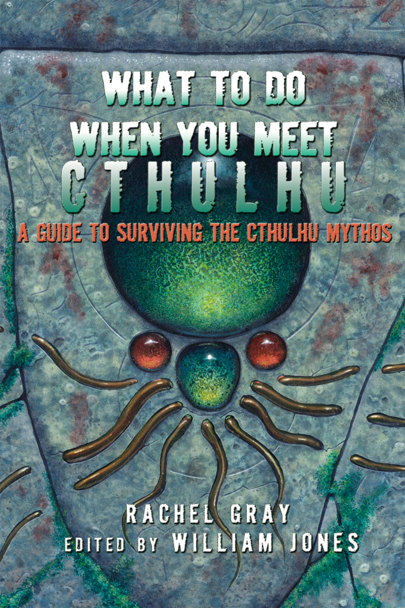 What To Do When You Meet Cthulhu Rachel Gray