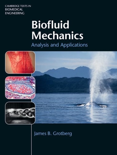 Biofluid Mechanics Analysis And Applications 1st Edition James B Grotberg