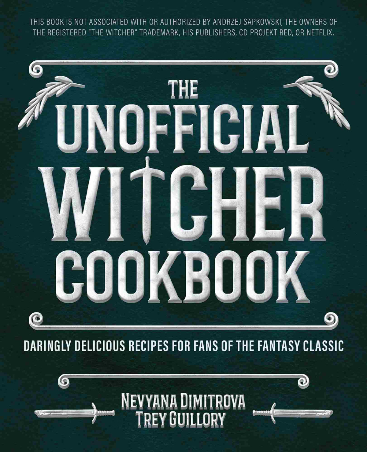 The Unofficial Witcher Cookbook Daringly Delicious Recipes For Fans Of The Fantasy Classic Trey Guillory