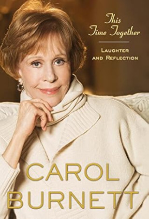 This Time Together Laughter And Reflection Novalue Carol Burnett