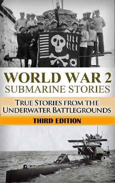 World War 2 Submarine Stories True Stories From The Underwater Battlegrounds Submarine Warfare World War 2 Uss Barb World War Ii Ww2 Wwii Grey Wolf Uboat Submarine Book Book 1 Ryan Jenkins