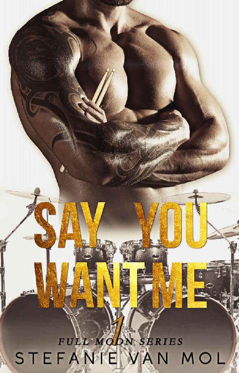 Say You Want Me Van Mol Stefanie