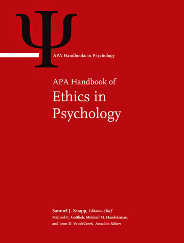 Apa Handbook Of Ethics In Psychology Volume 1 Moral Foundations And Common Themes Volume 2 Practice Teaching And Research 1st Edition Samuel J Knapp