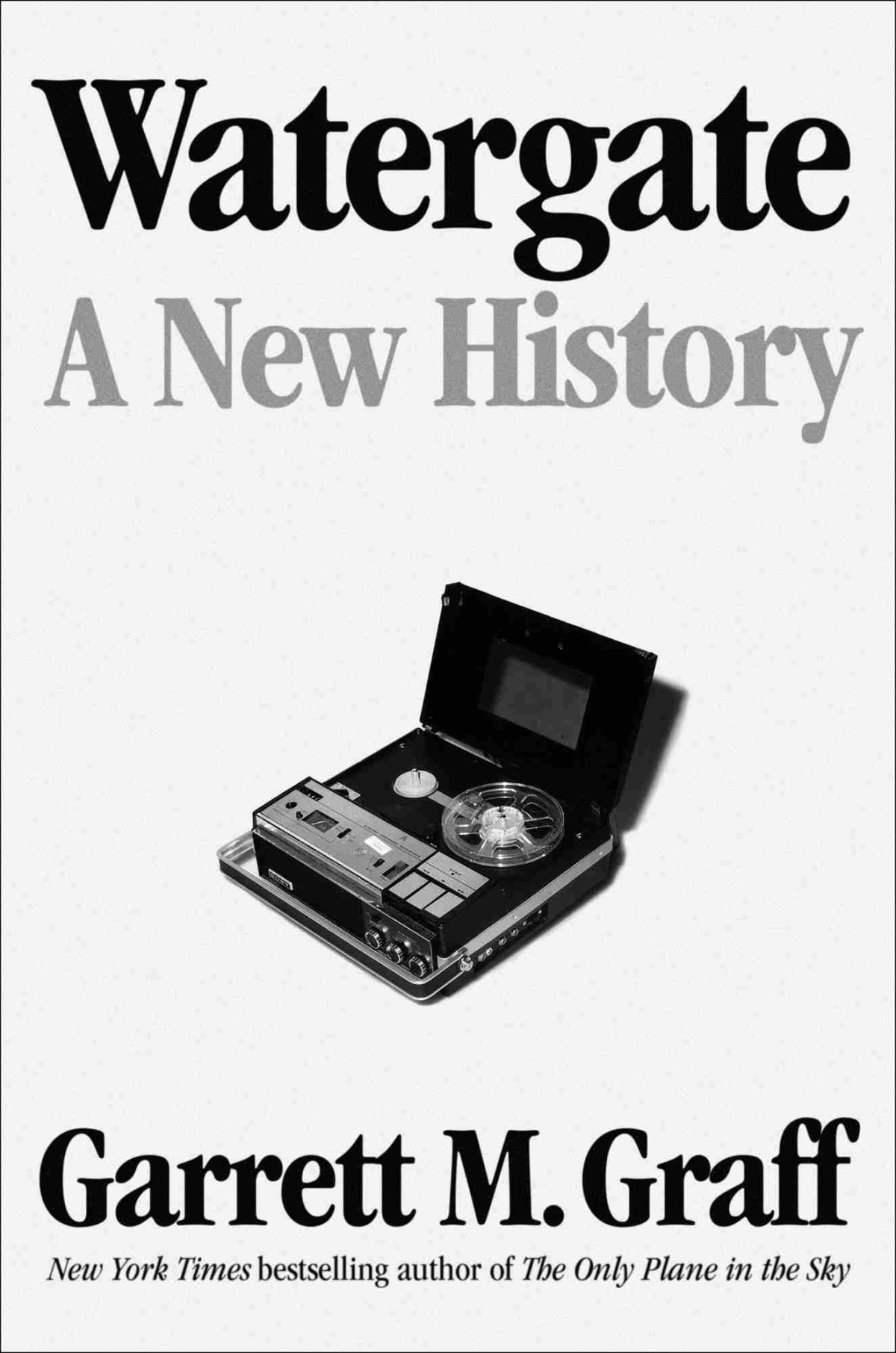 Watergate A New History Garrett M Graff