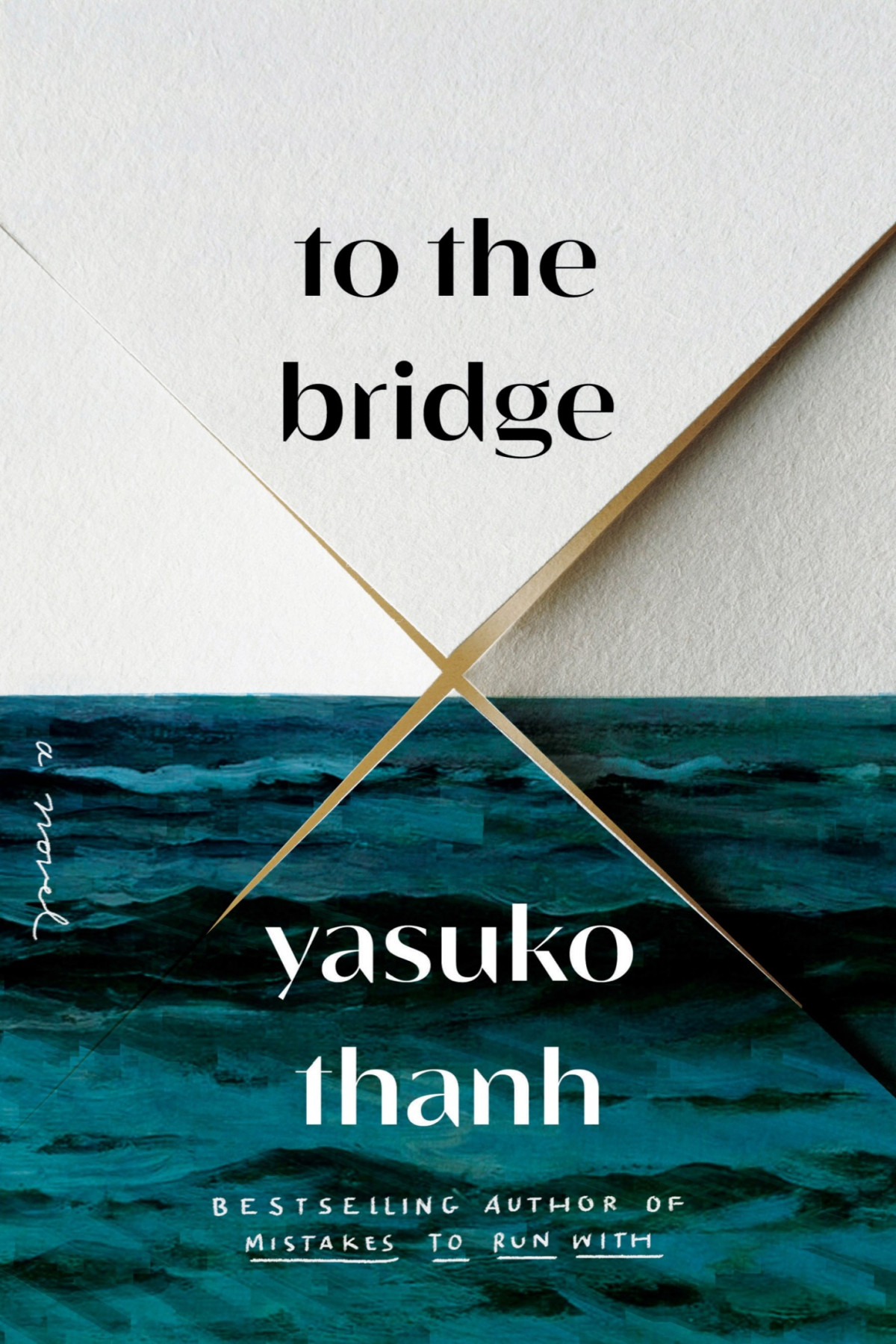 To The Bridge A Novel Yasuko Thanh