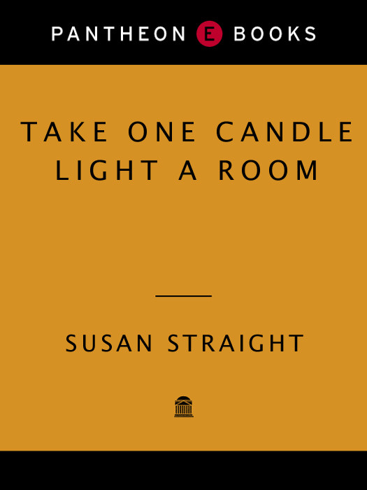 Take One Candle Light A Room Susan Straight