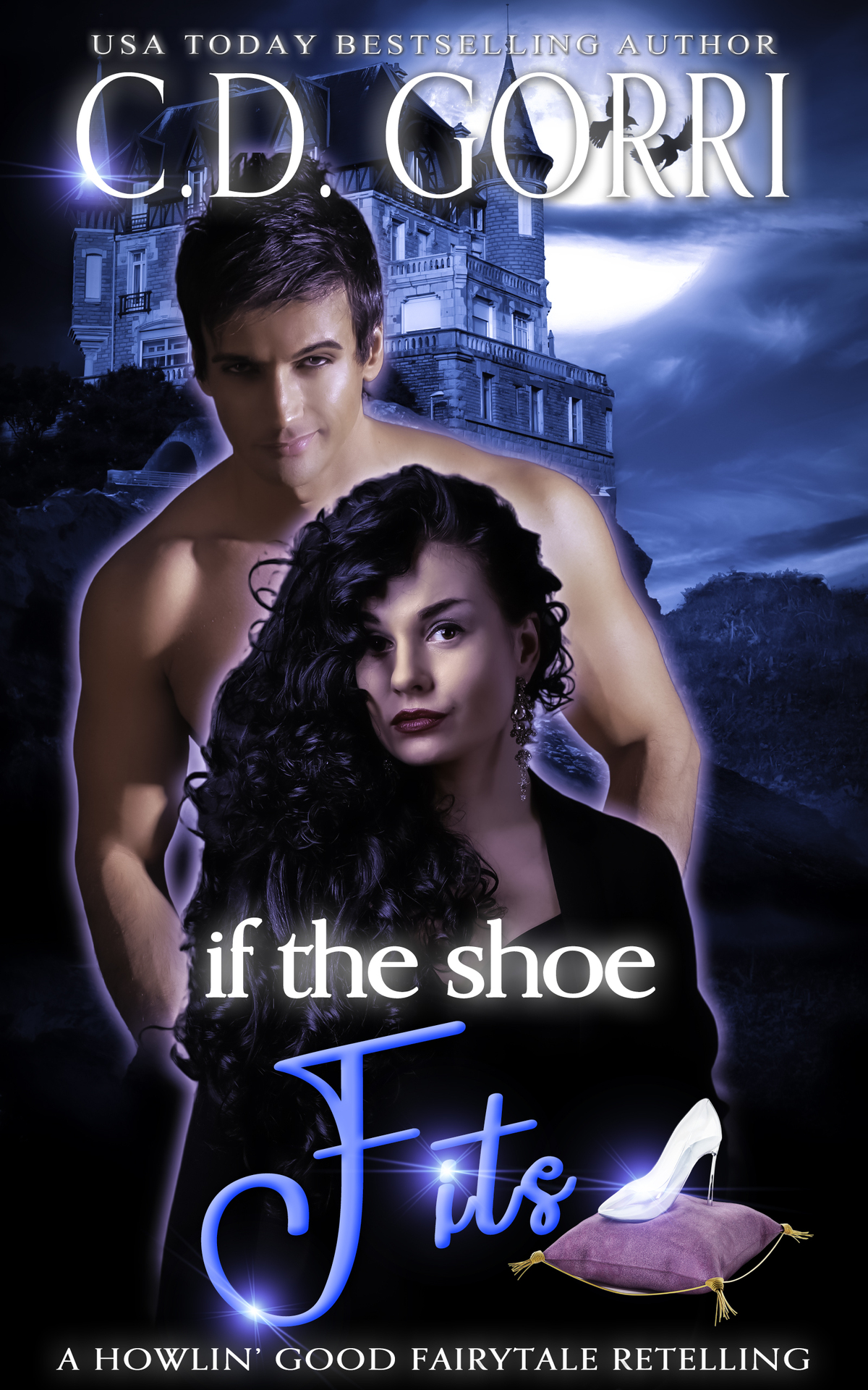 If The Shoe Fits A Howlin Good Fairytale Retelling C D Gorri