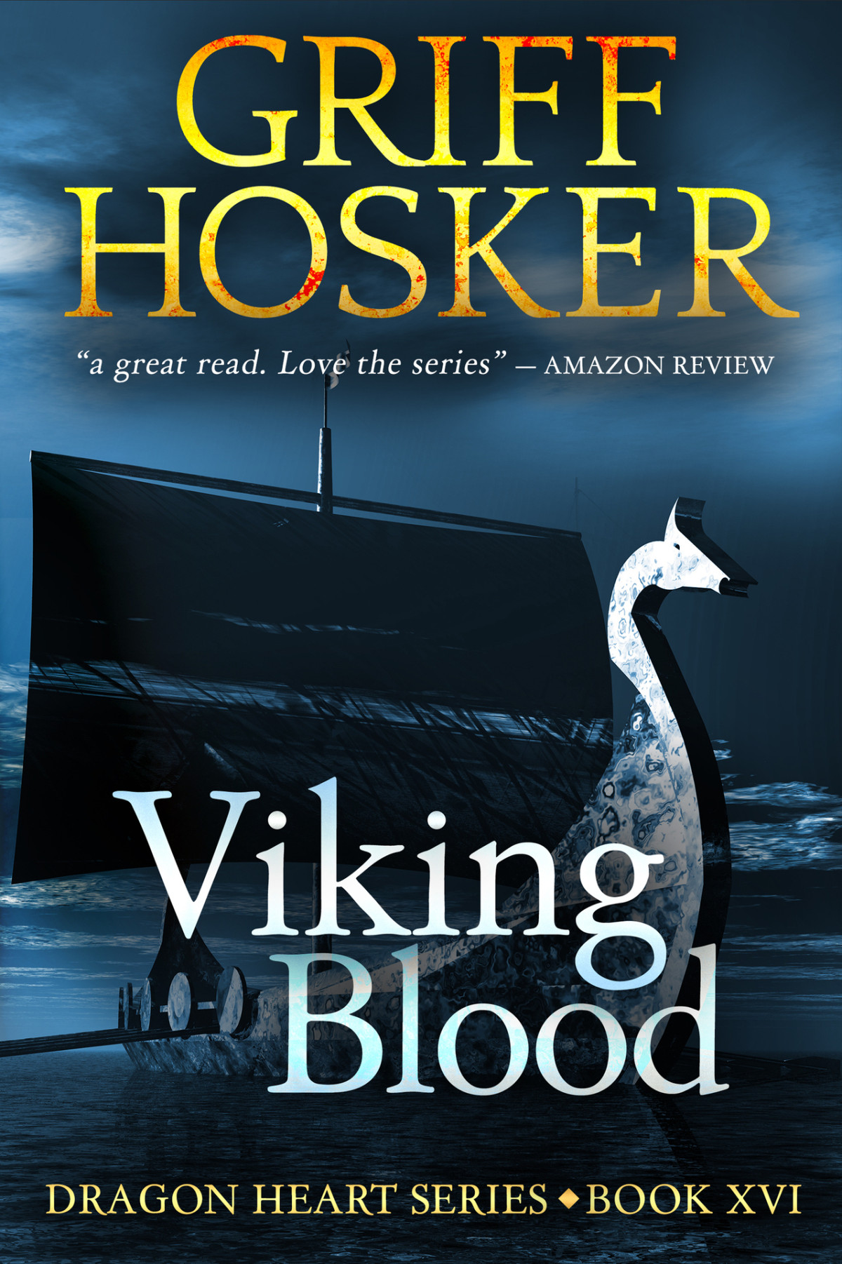 Viking Blood Dragonheart Book 16 Hosker Griff