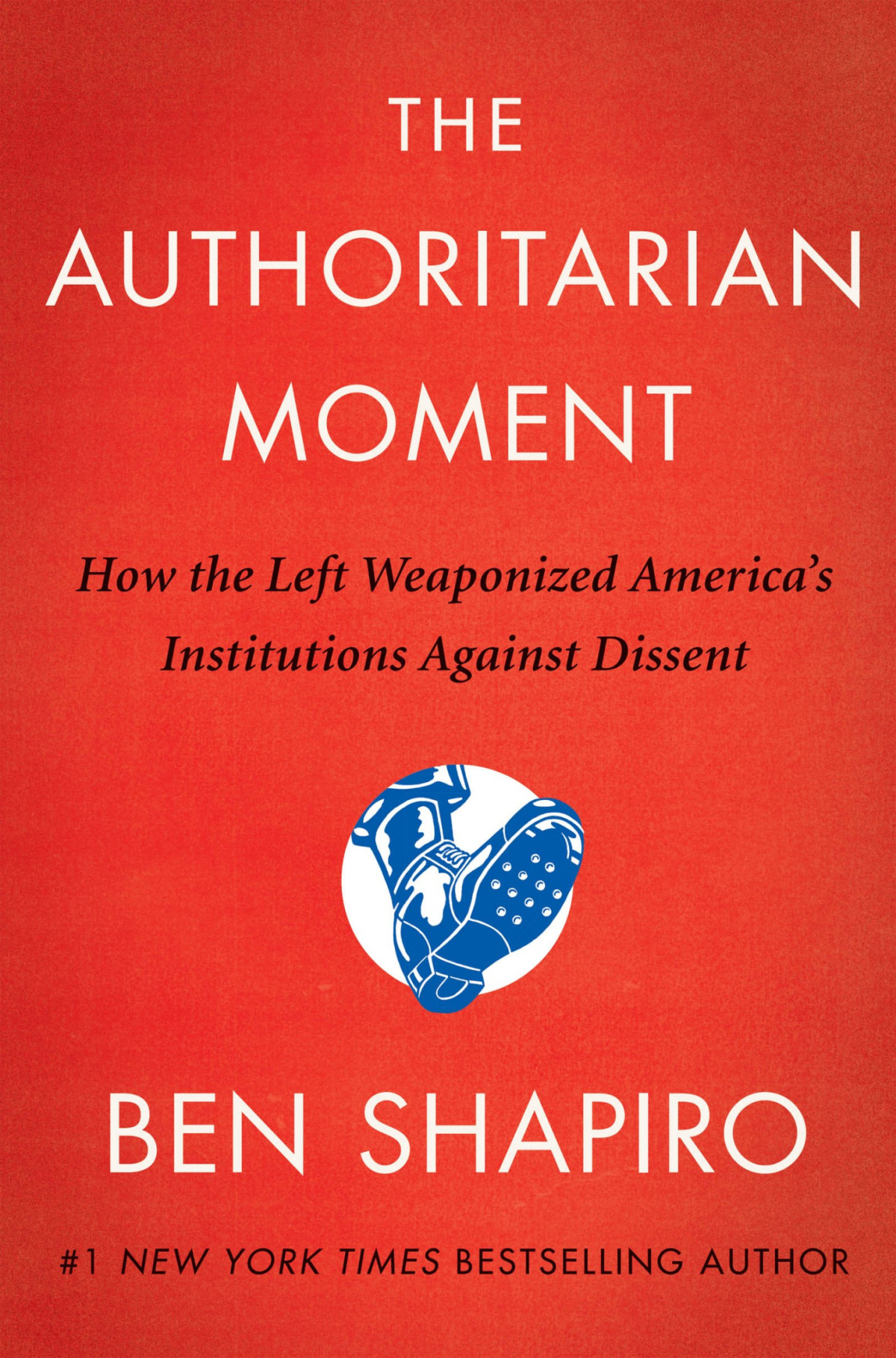 Shapiro Ben The Authoritarian Moment Shapiro Ben