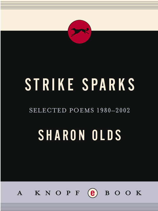 Strike Sparks Sharon Olds