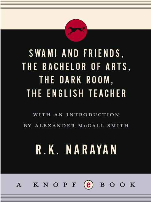 Swami And Friends The Bachelor Of Arts The Dark Room The English Teacher R K Narayan