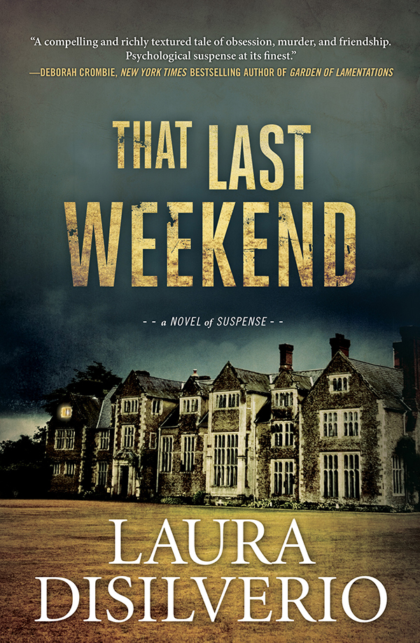 That Last Weekend Laura Disilverio