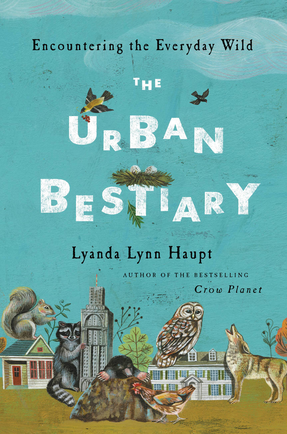The Urban Bestiary Lyanda Lynn Haupt