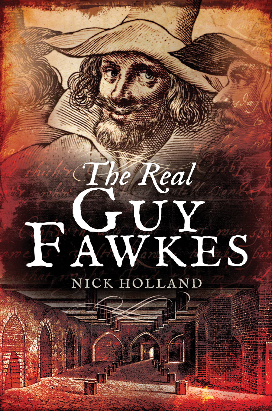 The Real Guy Fawkes Nick Holland