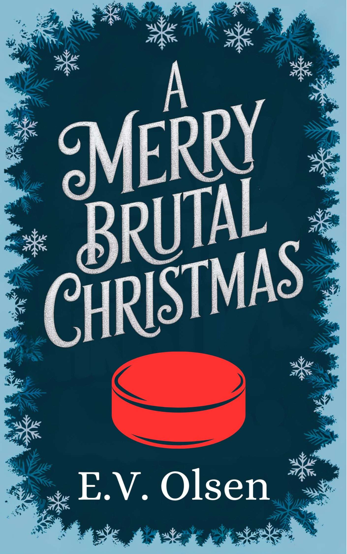 A Merry Brutal Christmas Ev Olsen