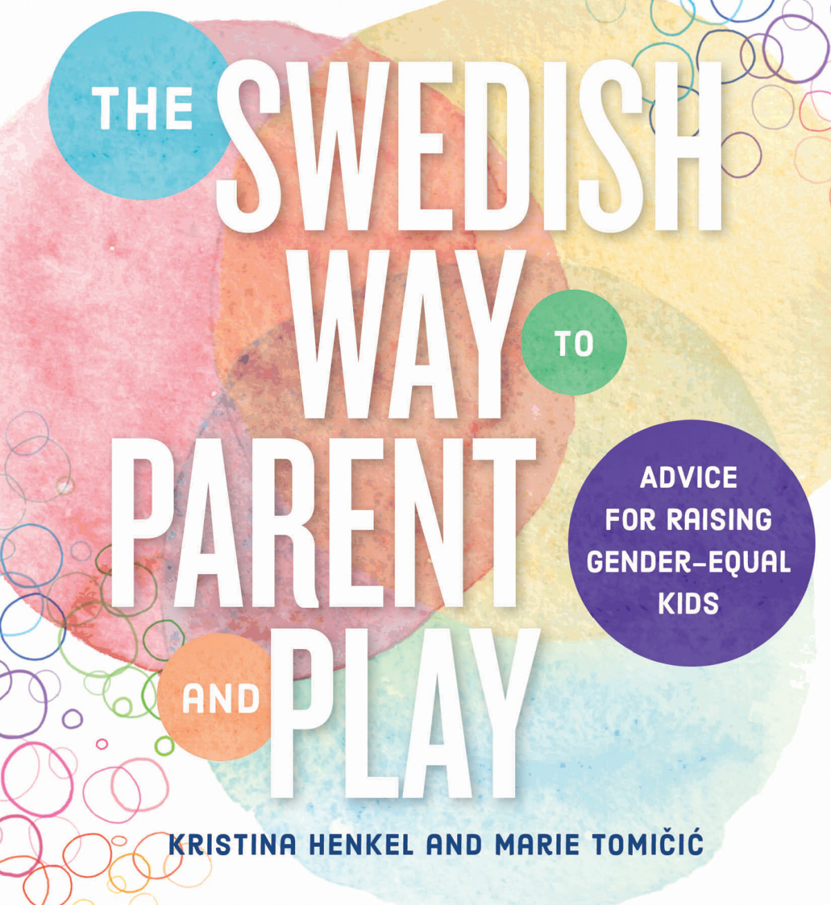 The Swedish Way To Parent And Play Kristina Henkel