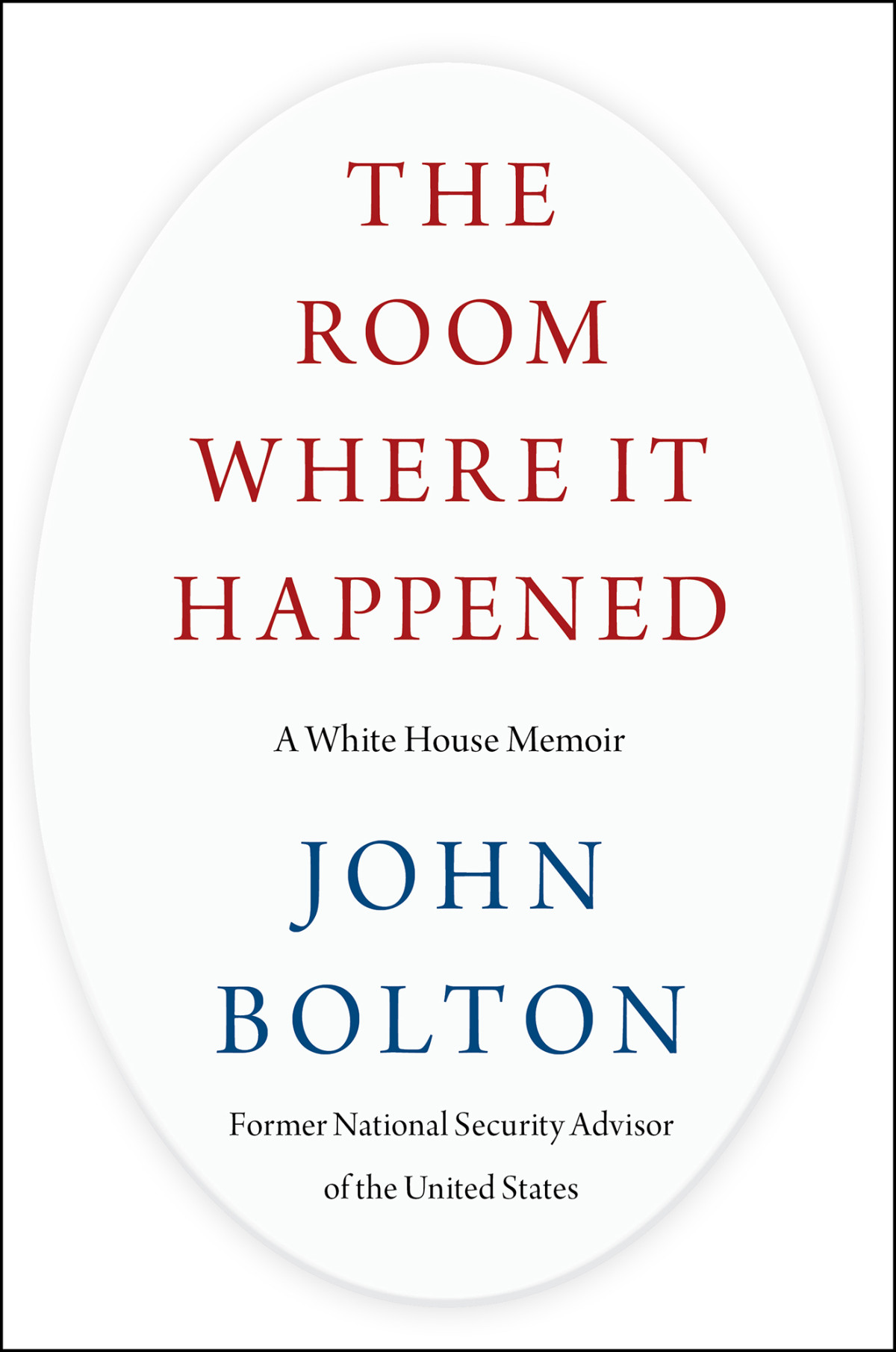 The Room Where It Happened A White House Memoir John Bolton