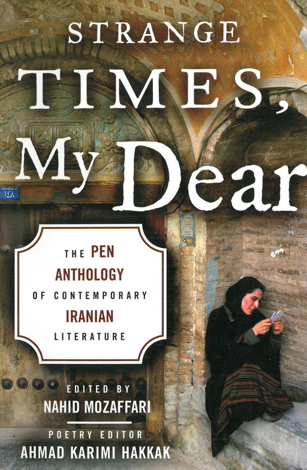 Strange Times My Dear Nahid Mozaffari