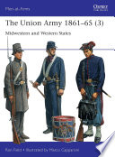 The Union Army 186165 3 Midwestern And Western States Ron Field