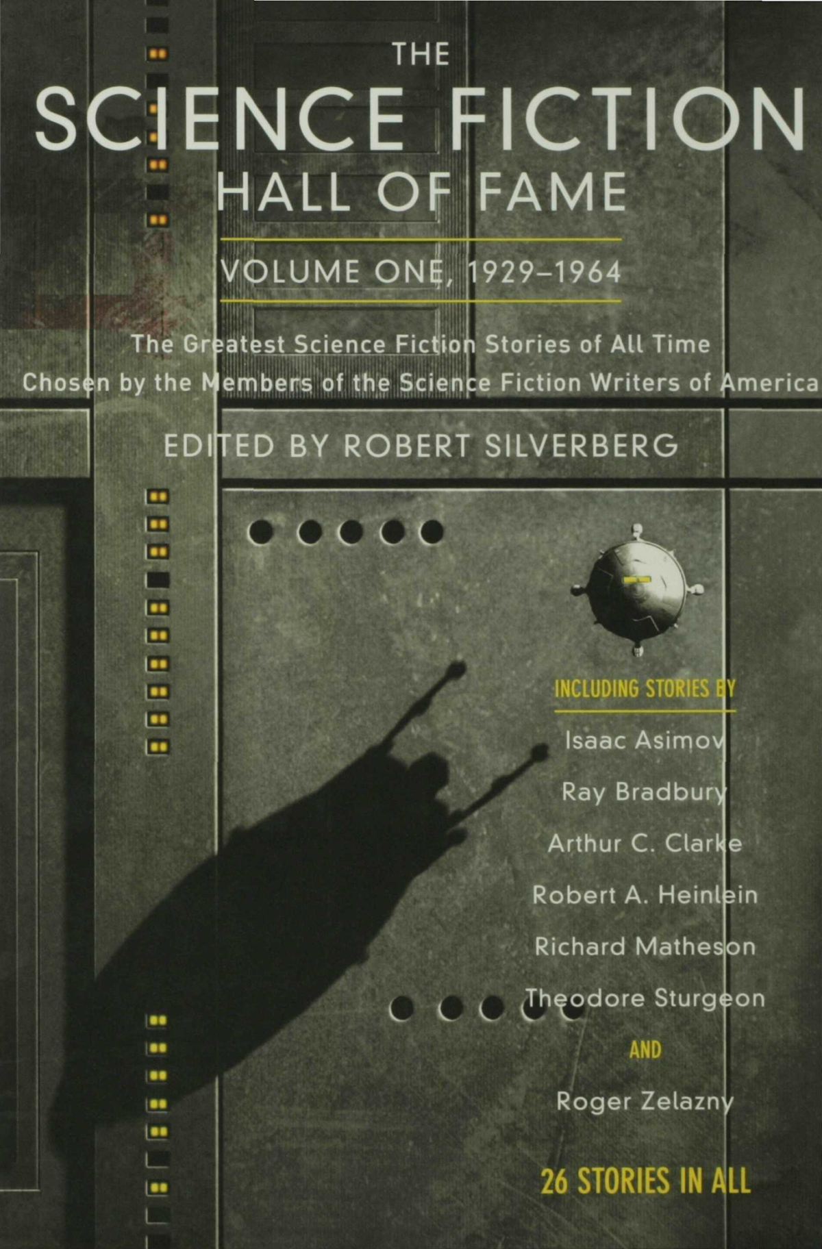 The Science Fiction Hall Of Fame Volume One 19291964the Greatest Science Fiction Stories Of All Time Chosen By The Members Of The Science Fiction Writers Of America Robert Silverberg