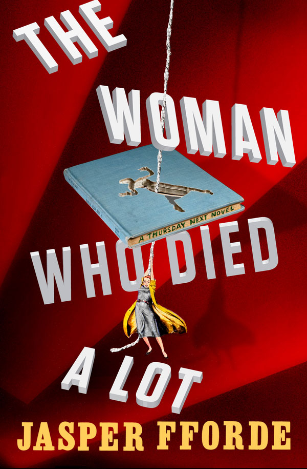The Woman Who Died A Lot A Thursday Next Novel Jasper Fforde