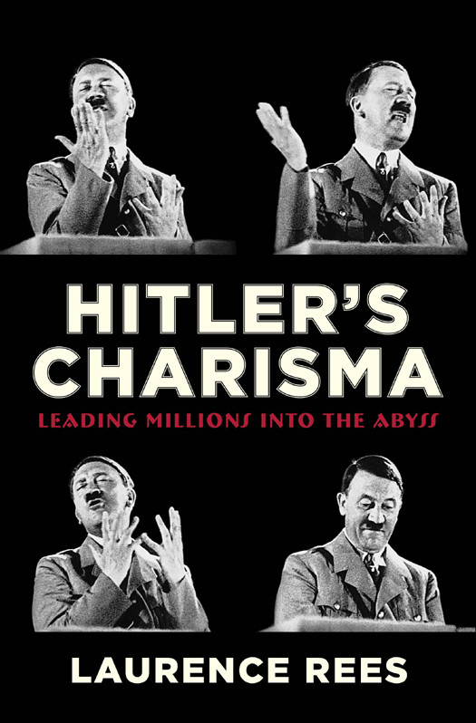 Hitlers Charisma Laurence Rees