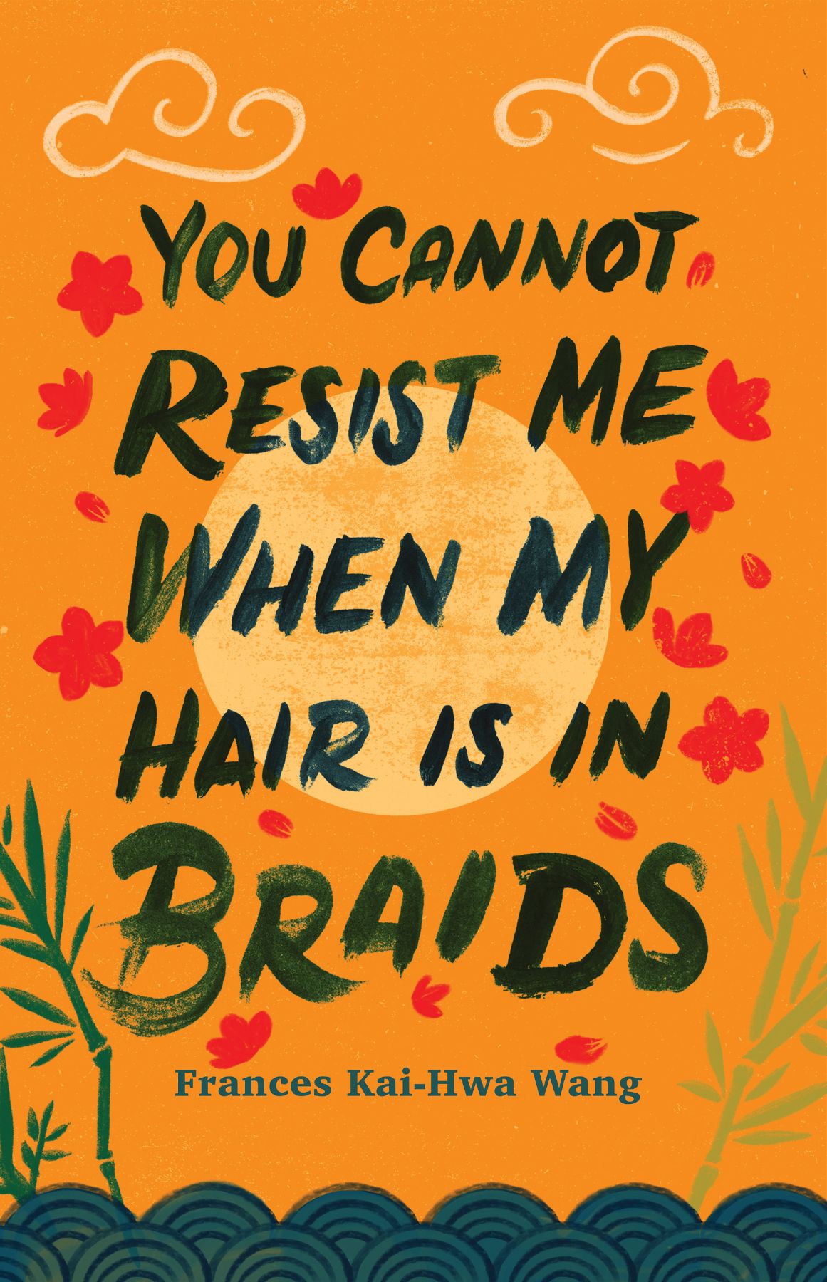 You Cannot Resist Me When My Hair Is In Braids Frances Kaihwa Wang