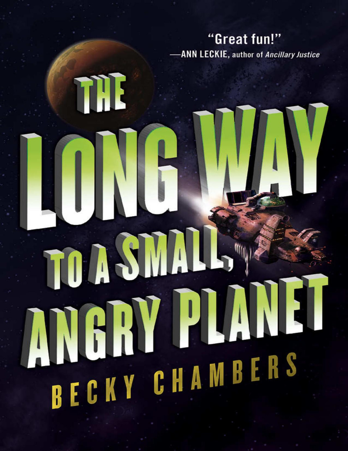 The Long Way To A Small Angry Planet A Novel Becky Chambers